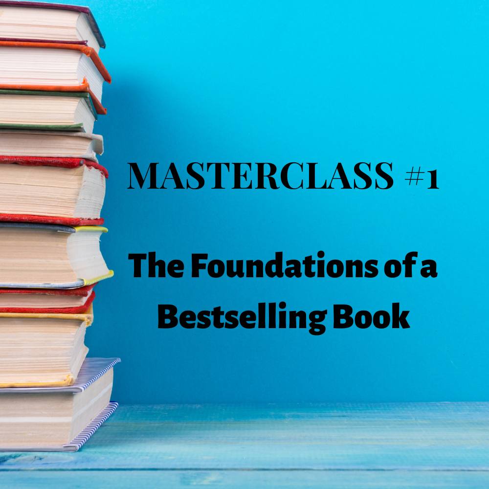 Masterclass 1: The Foundations of a Bestselling Book - Option 1 - Live only